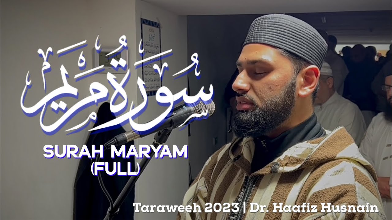 Surah Maryam (FULL) | Taraweeh 2023 | Dr.Haafiz Husnain