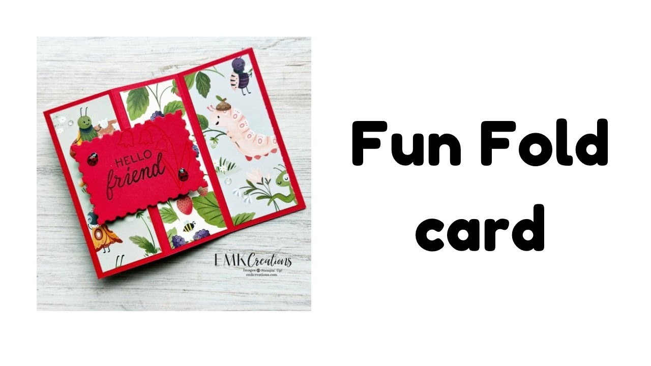 Fun fold with Stampin’ Up! Cute As a Bug suite by EMK Creations