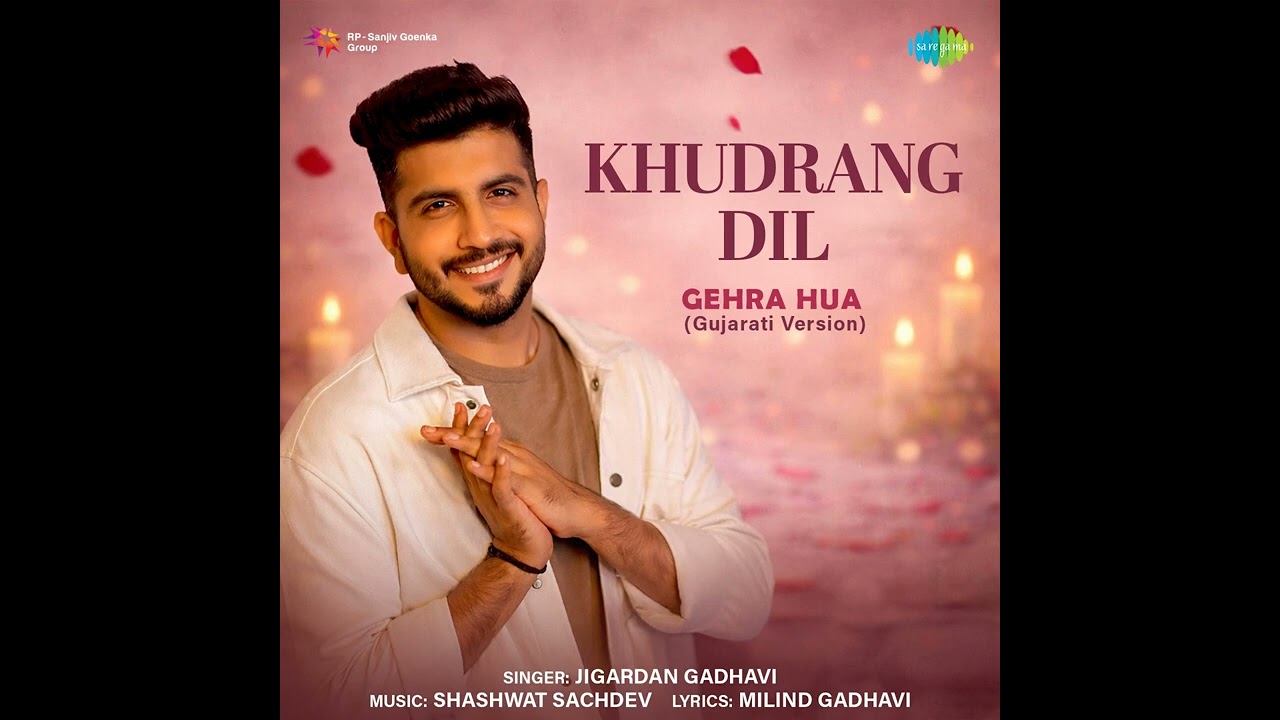 Khudrang Dil - Gehra Hua Gujarati Version | Shashwat Sachdev | Jigardan Gadhavi
