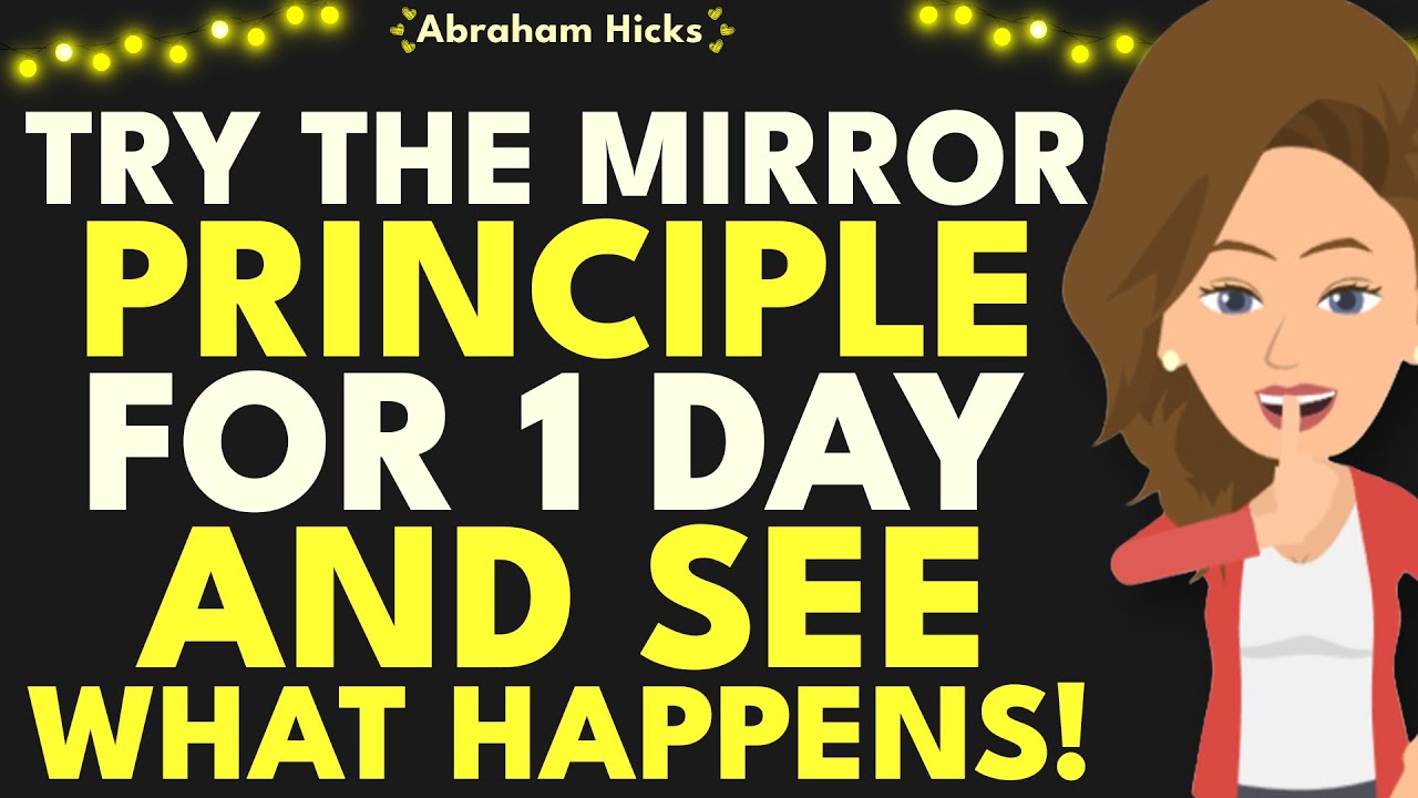 One Day Of The Mirror Principle Will Change Everything! 🌸 Abraham Hicks 2025