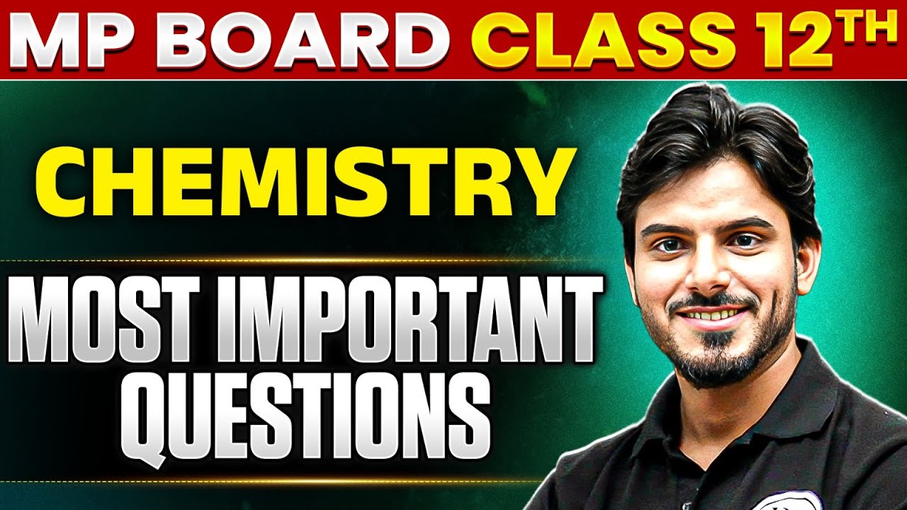 Class 12th Chemistry Most Important Questions 🔥 | MP Board 2nd Exam | Aakash Sir | MP Board Wallah