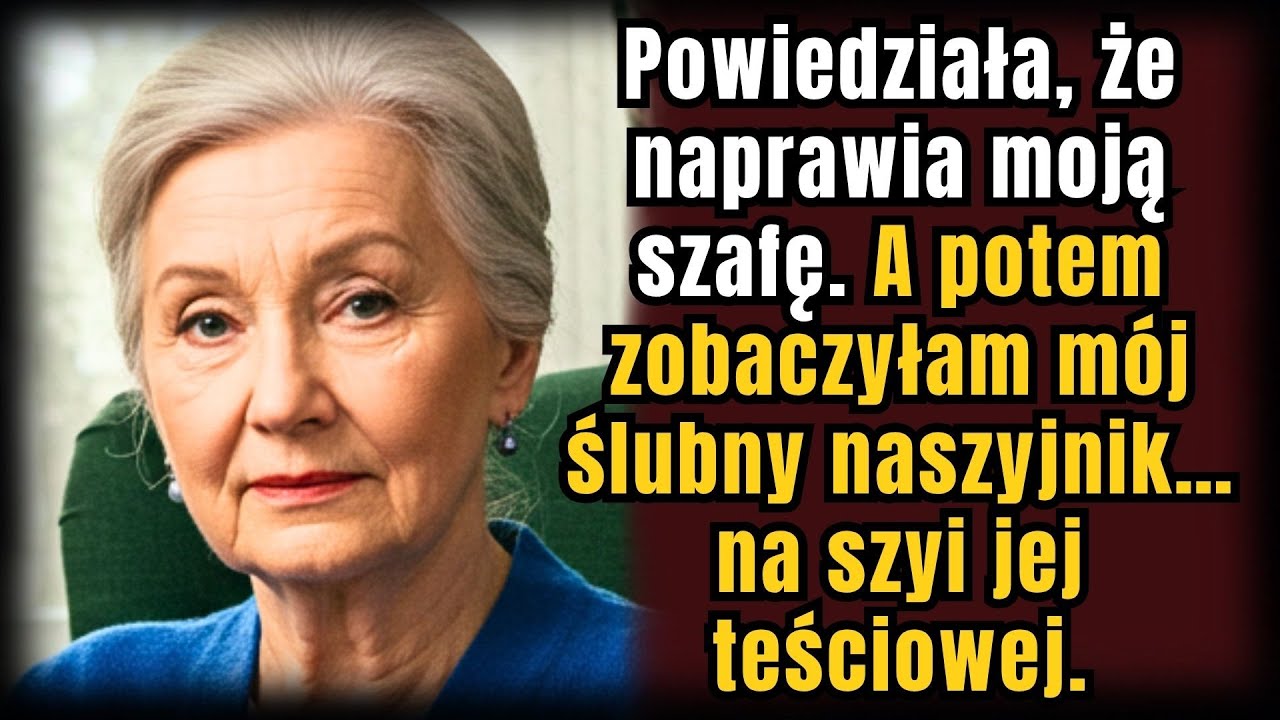 Córka mówiła, że naprawi szafę… lecz naszyjnik u teściowej był moim ślubnym