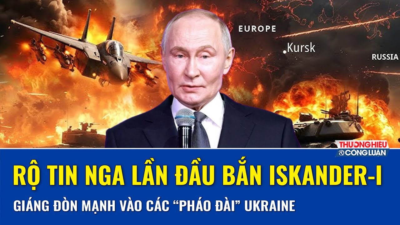 Thời sự Quốc tế sáng 22/1: Rộ tin Nga lần đầu khai hỏa Iskander-I nhắm vào các “pháo đài” Ukraine