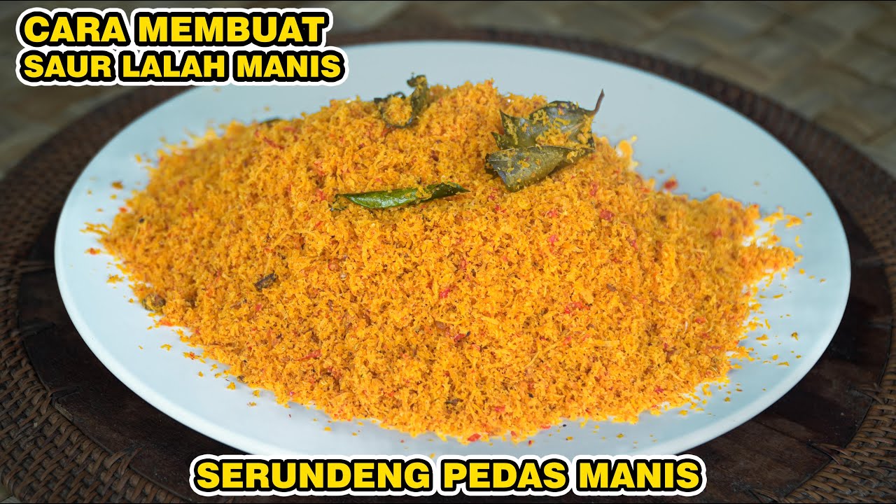 CARA MEMBUAT SAUR LALAH MANIS  - SERUNDENG PEDAS MANIS