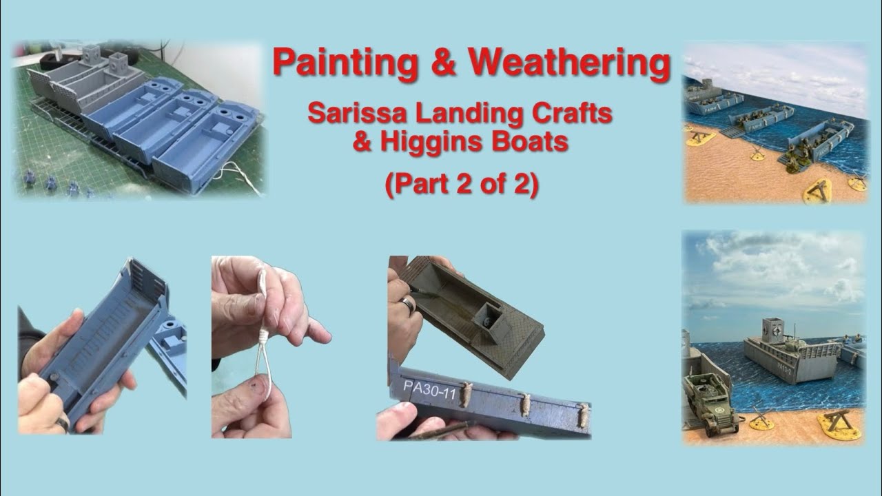 Painting & Weathering Sarissa Landing Crafts & Higgins Boats(Part 2 of 2)