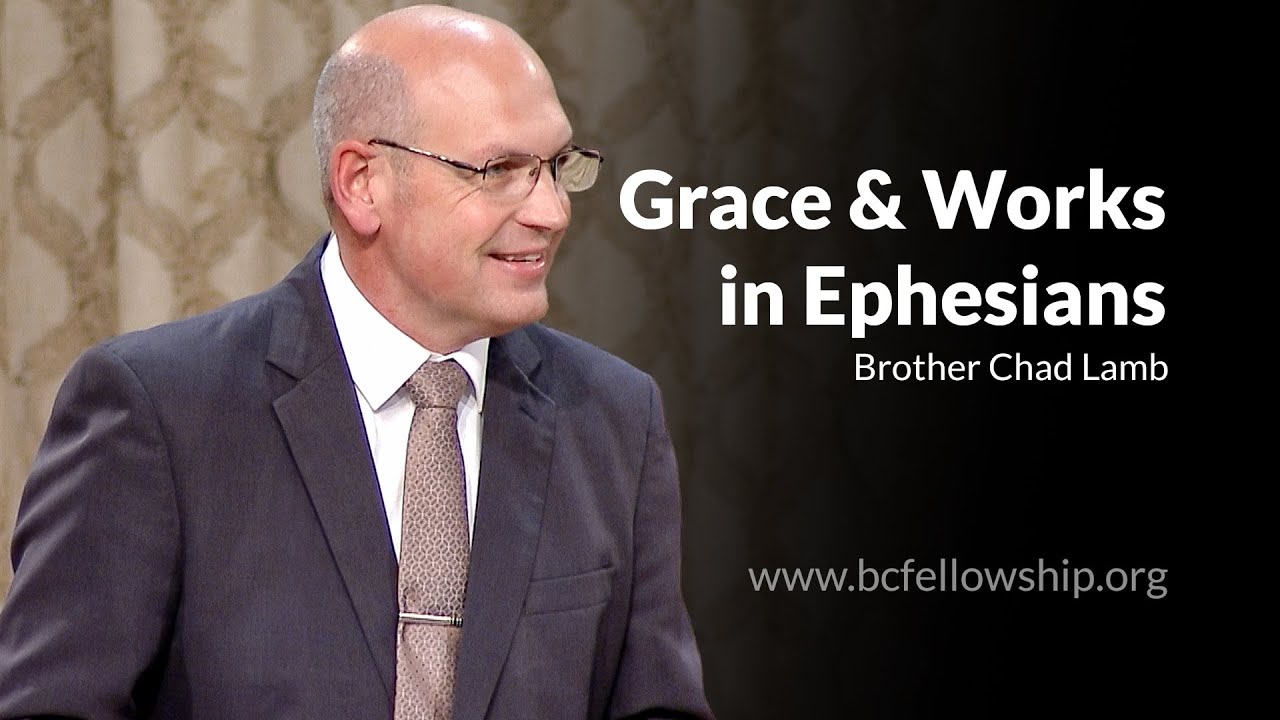 250723 - Chad Lamb: Grace & Works in Ephesians