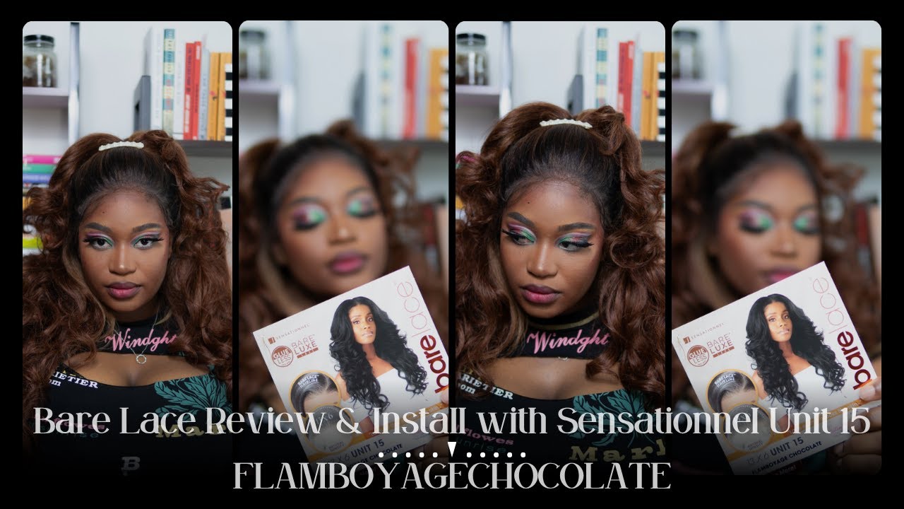 Bare Lace Review & Install with Sensationnel Unit 15   FLAMBOYAGECHOCOLATE