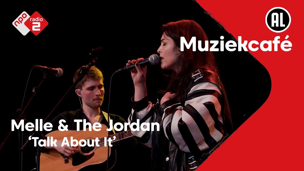 Melle & The Jordan - Talk About It | NPO Radio 2