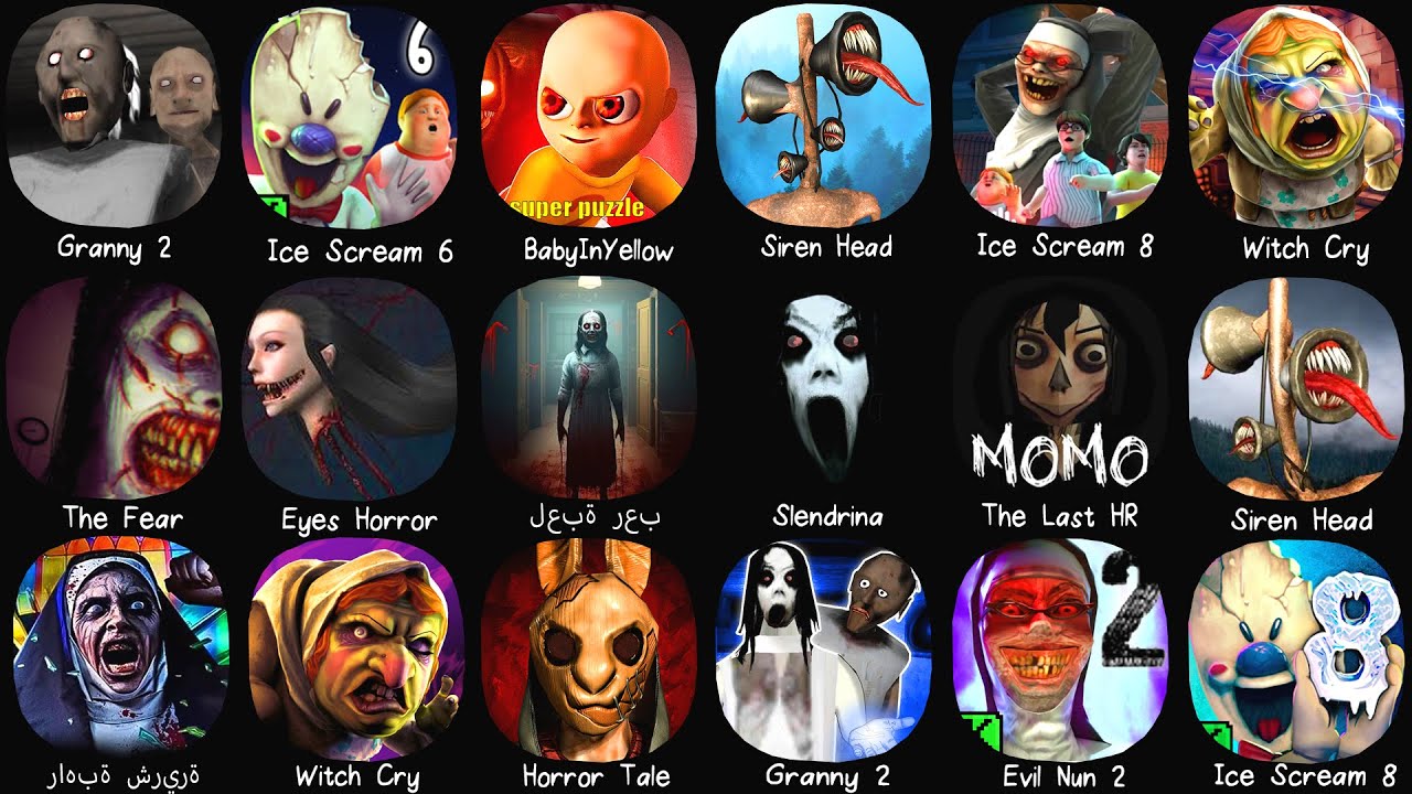 Granny Chapter Two, Ice Scream 6, Baby In Yellow, Evil Nun 2, Siren Head, Ice Scream 8, Horror Tale