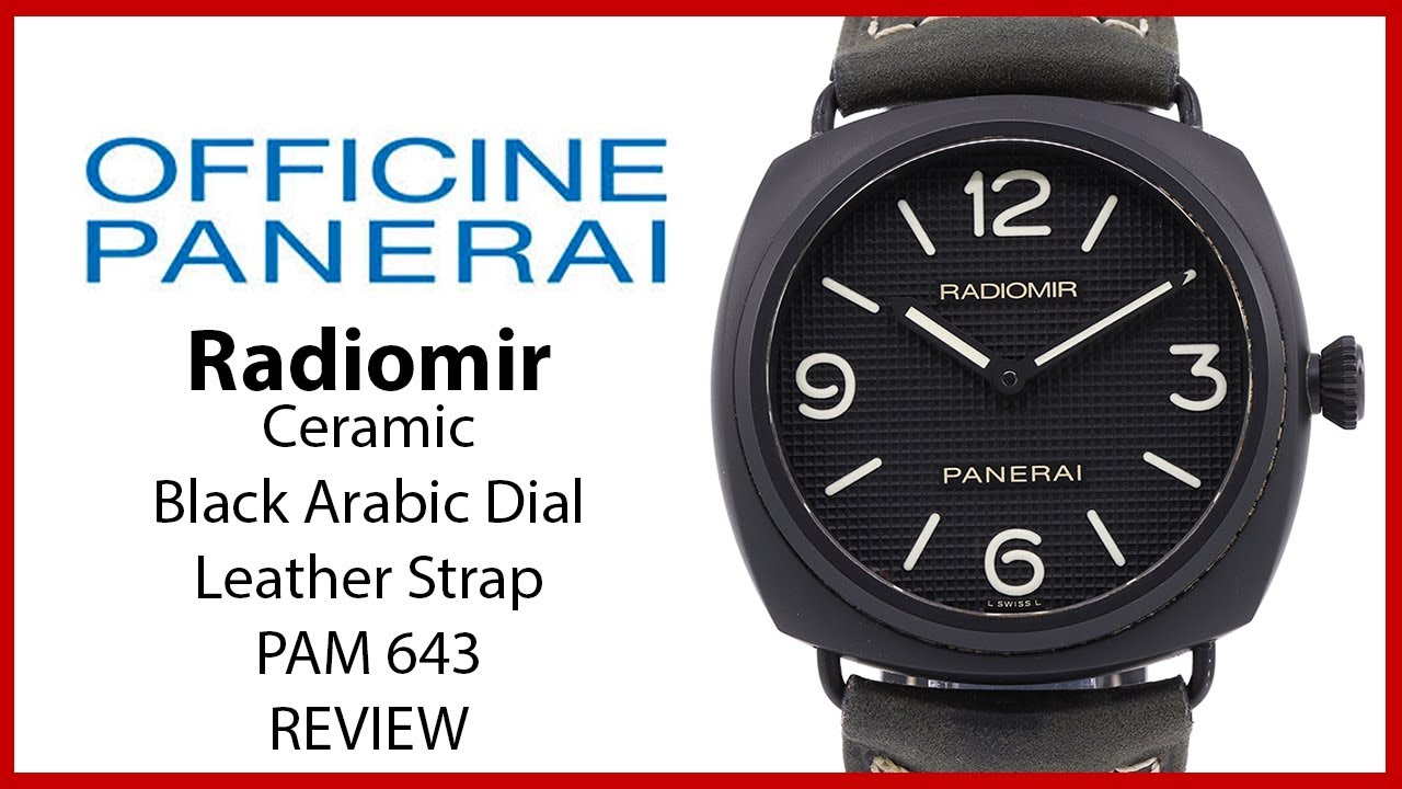 ▶Panerai Radiomir Ceramic Black Arabic/Index Dial & Leather Bracelet 45mm - REVIEW PAM 643
