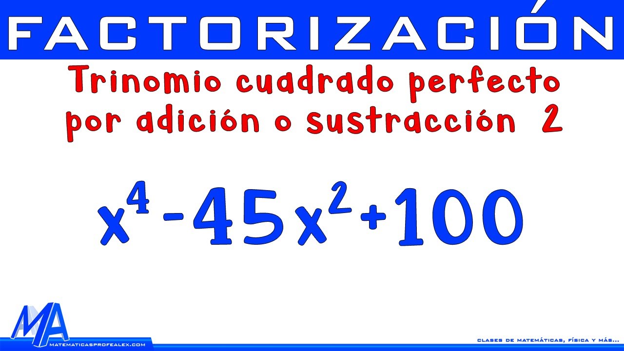 Factorización Trinomio cuadrado perfecto por adición o sustracción | Ejemplo 2