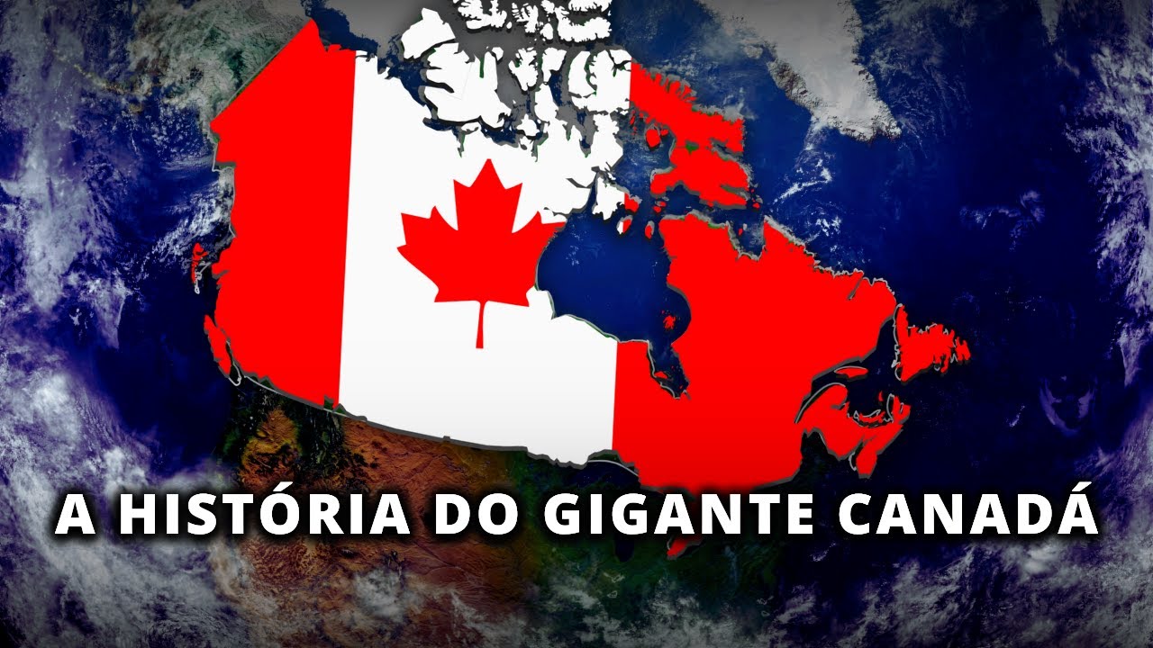 HISTÓRIA DO CANADÁ | Origem e Formação do Segundo Maior País do Mundo