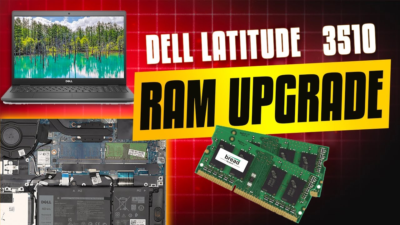 How to Upgrade RAM on Dell Latitude 3510 for Faster Multitasking