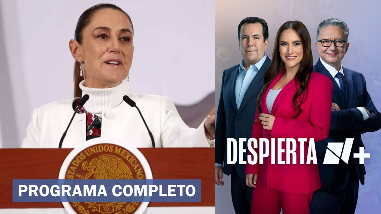 Claudia Sheinbaum presenta la iniciativa de Reforma Electoral | Despierta - 25 de febrero de 2026