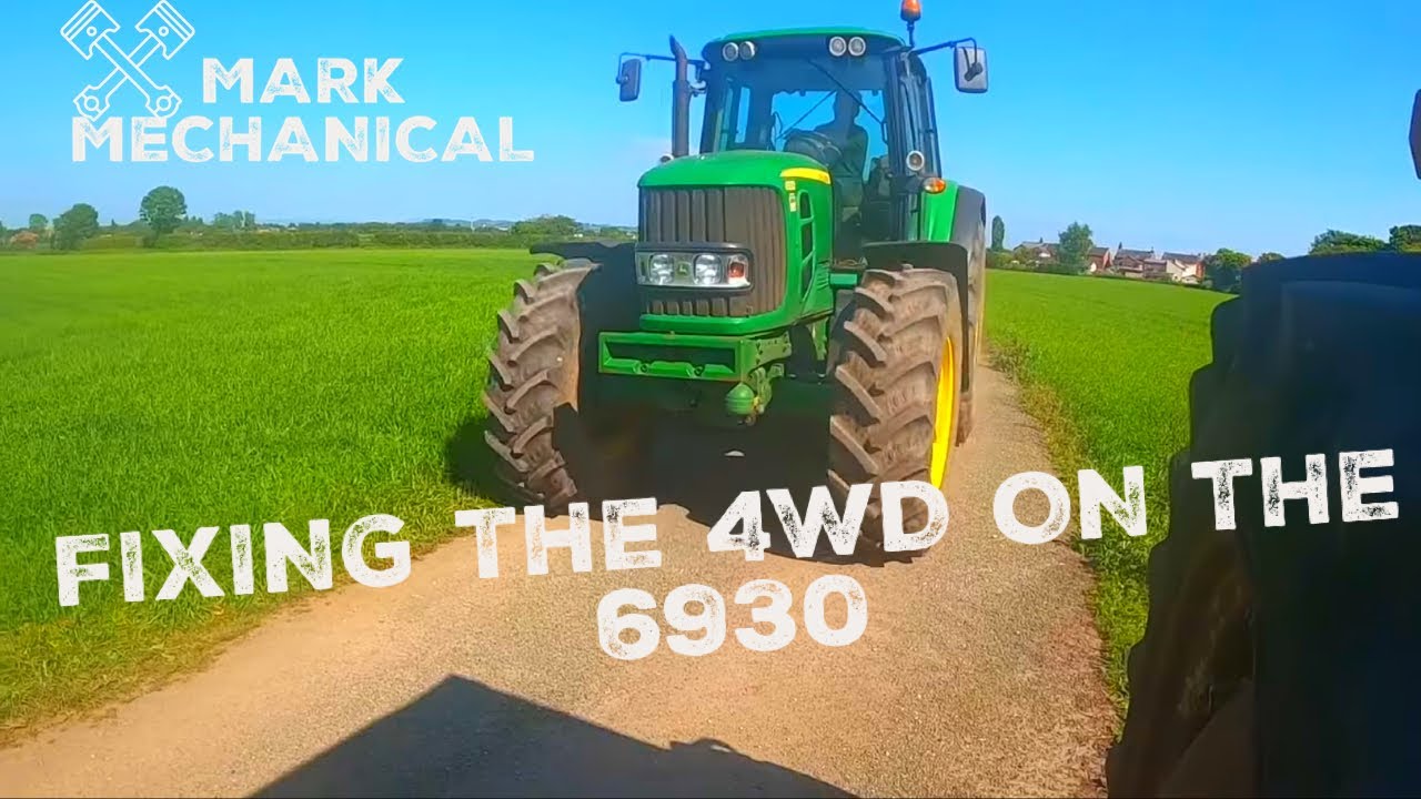 Fixing Four Wheel Drive on John Deere 6930