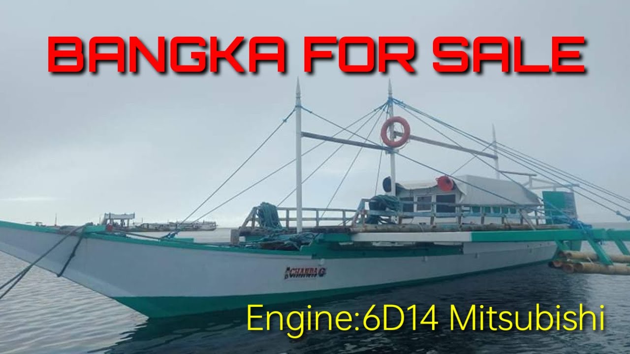 Bangka for sale | Engine 6D14 mitsubishi | Price 650K