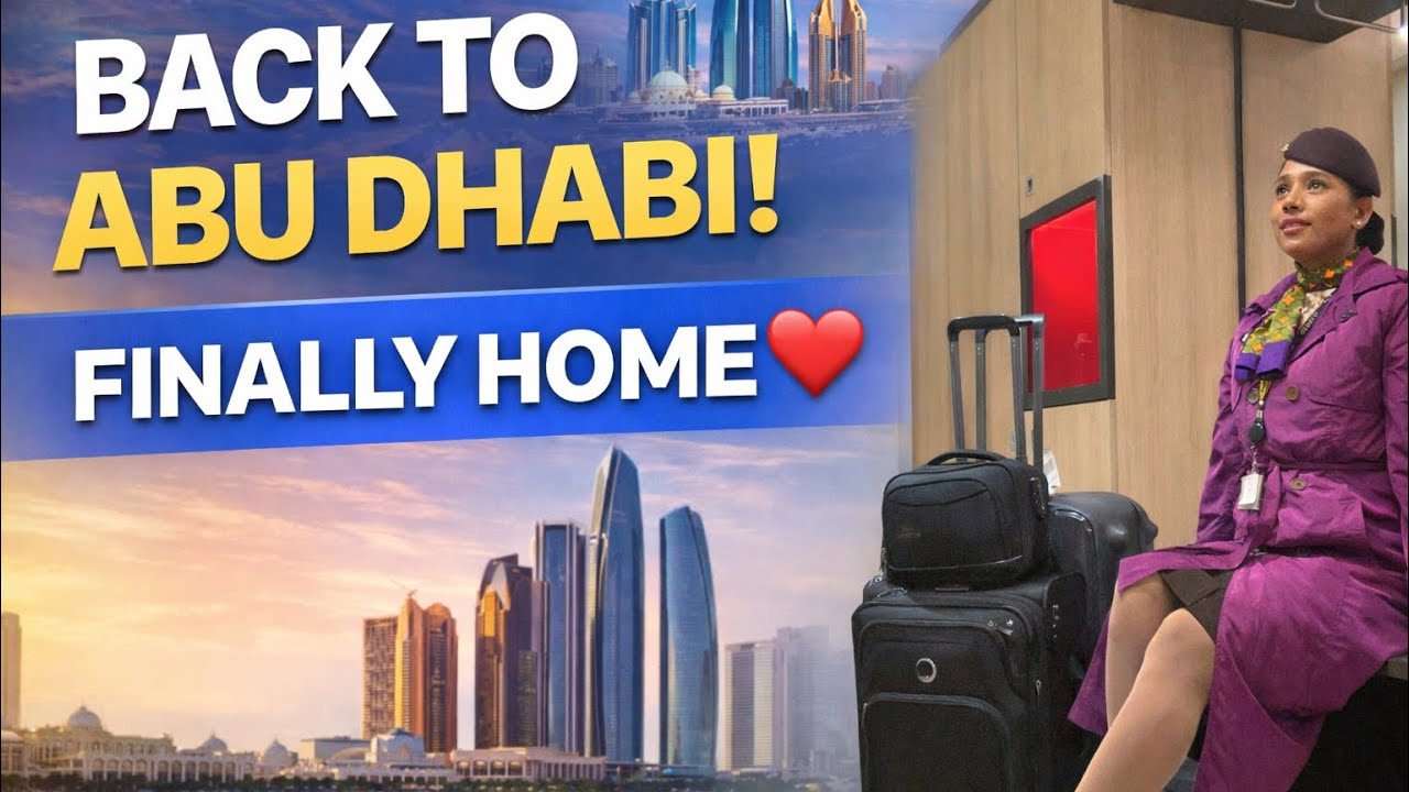 “No matter what, I’m always happy to come back to Abu Dhabi. Finally home.”