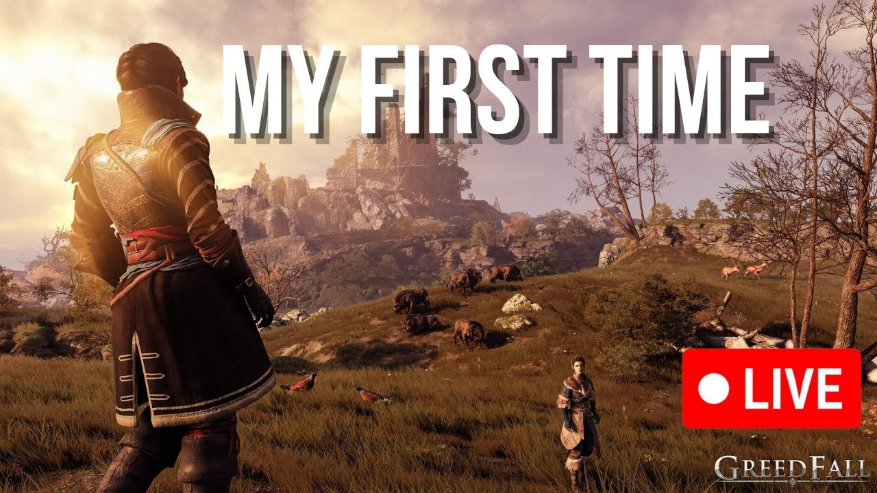 First Time Playing Greedfall on Livestream