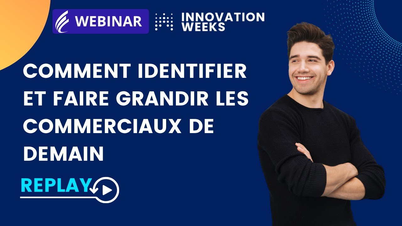 Webinar - Comment identifier et faire grandir les commerciaux de demain