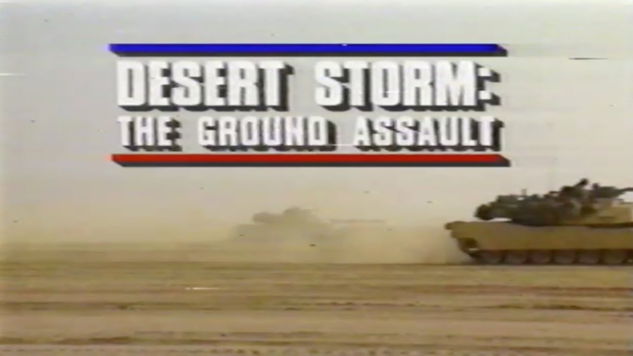 Desert Storm: The Ground Assault (1991) &mdash; Video Ordnance [VHS Rip / Digitization] Army Documentary