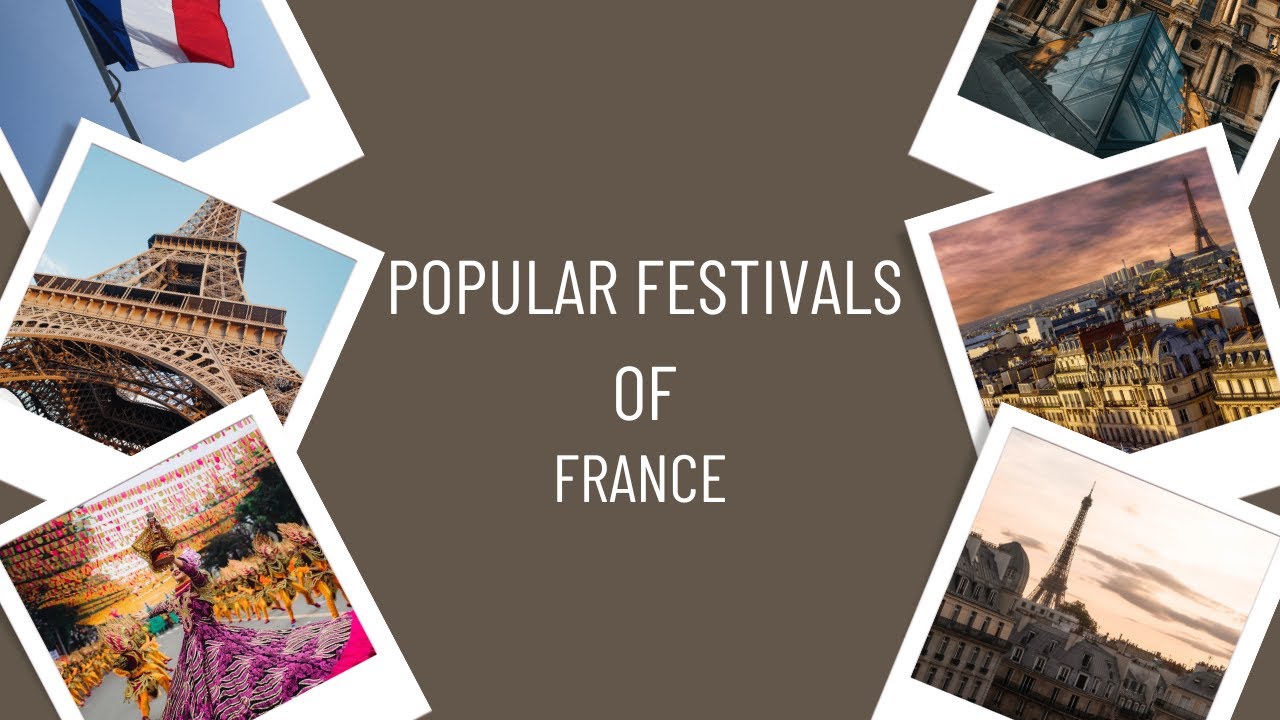 Most Popular Festivals of France|France Festivals|France celebrating how many Festivals|Francecultur
