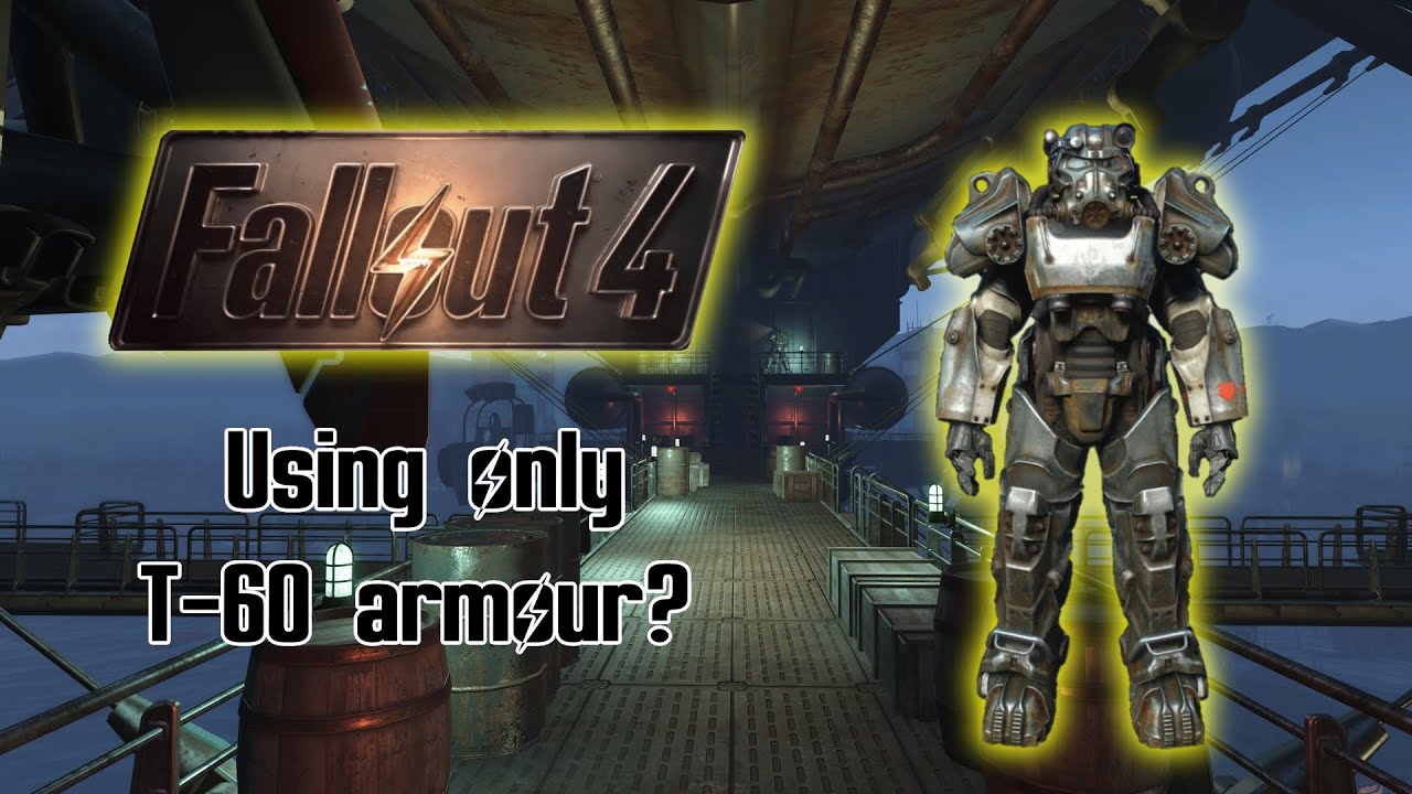 Можно ли пройти Fallout 4, используя только силовую броню Т-60?
