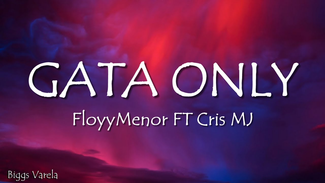 FloyyMenor - GATA ONLY ft. Cris MJ (Letra/Lyrics)
