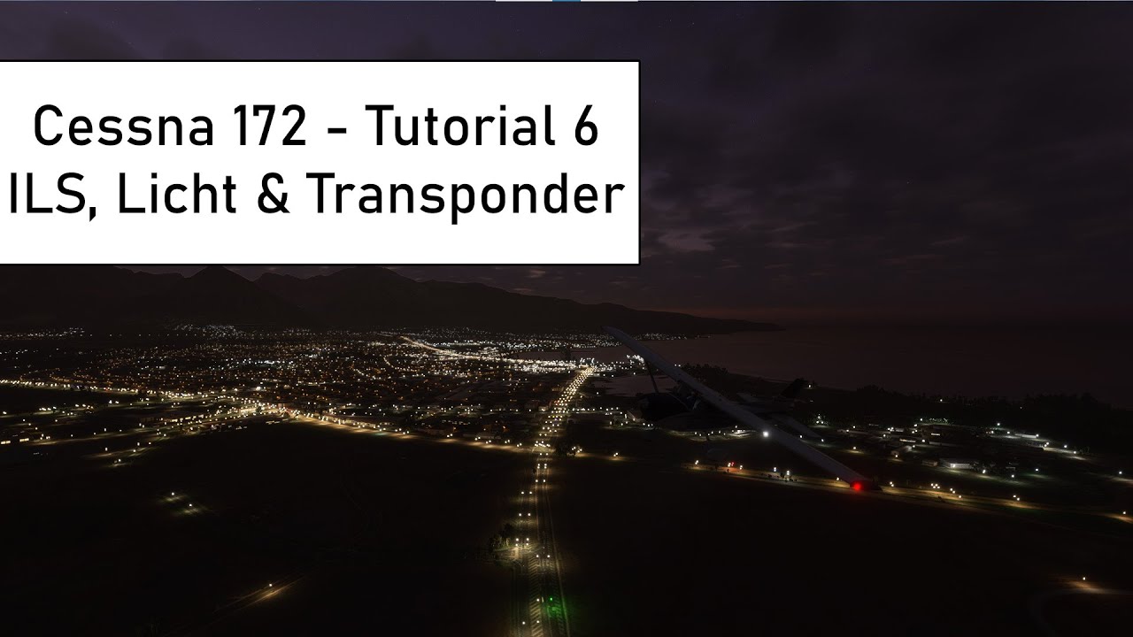 Cessna 172 Tutorial 6 ✈ ILS, Licht & Transponder ✈ Flight Simulator 2020