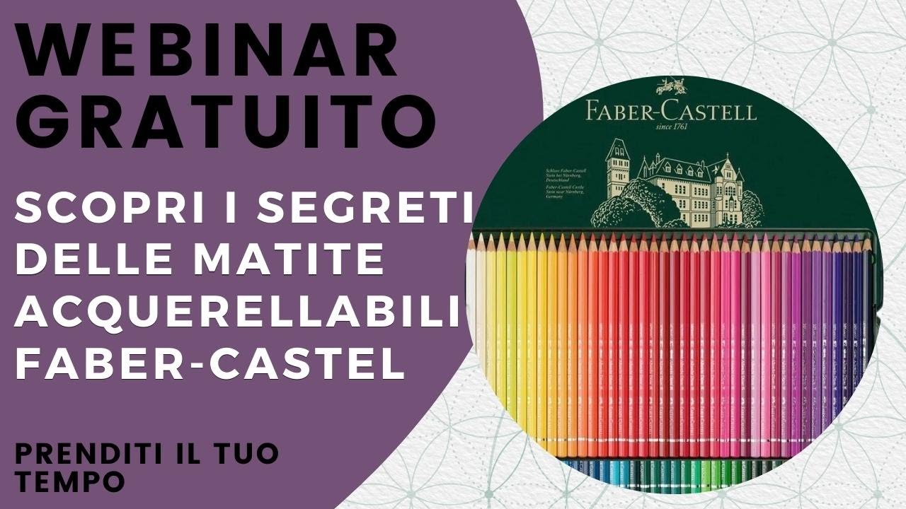 Scopri i segreti delle MATITE ACQUERELLABILI Faber Castel