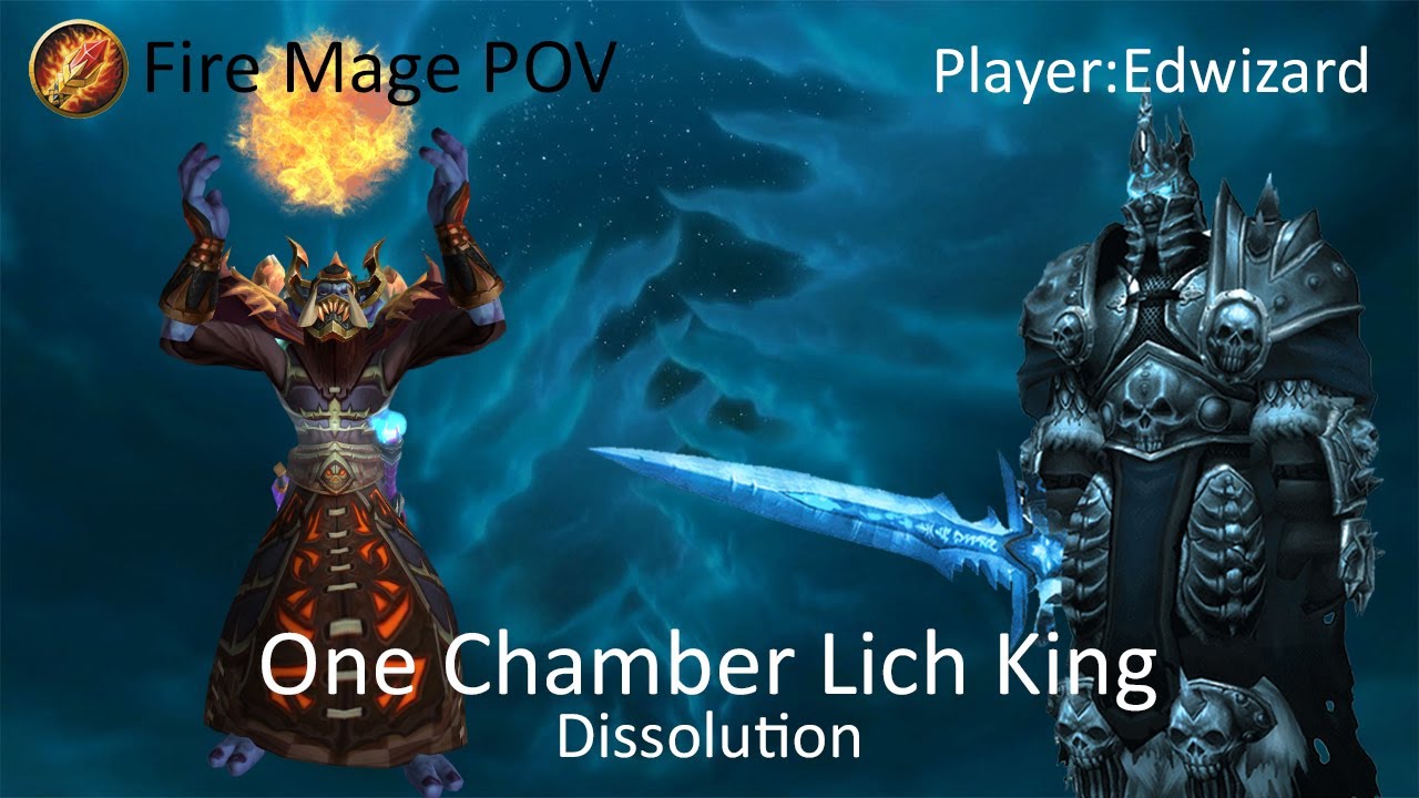 Dissolution - ICC - One Chamber Lich King 25man Heroic - Fire Mage POV [WARMANE]