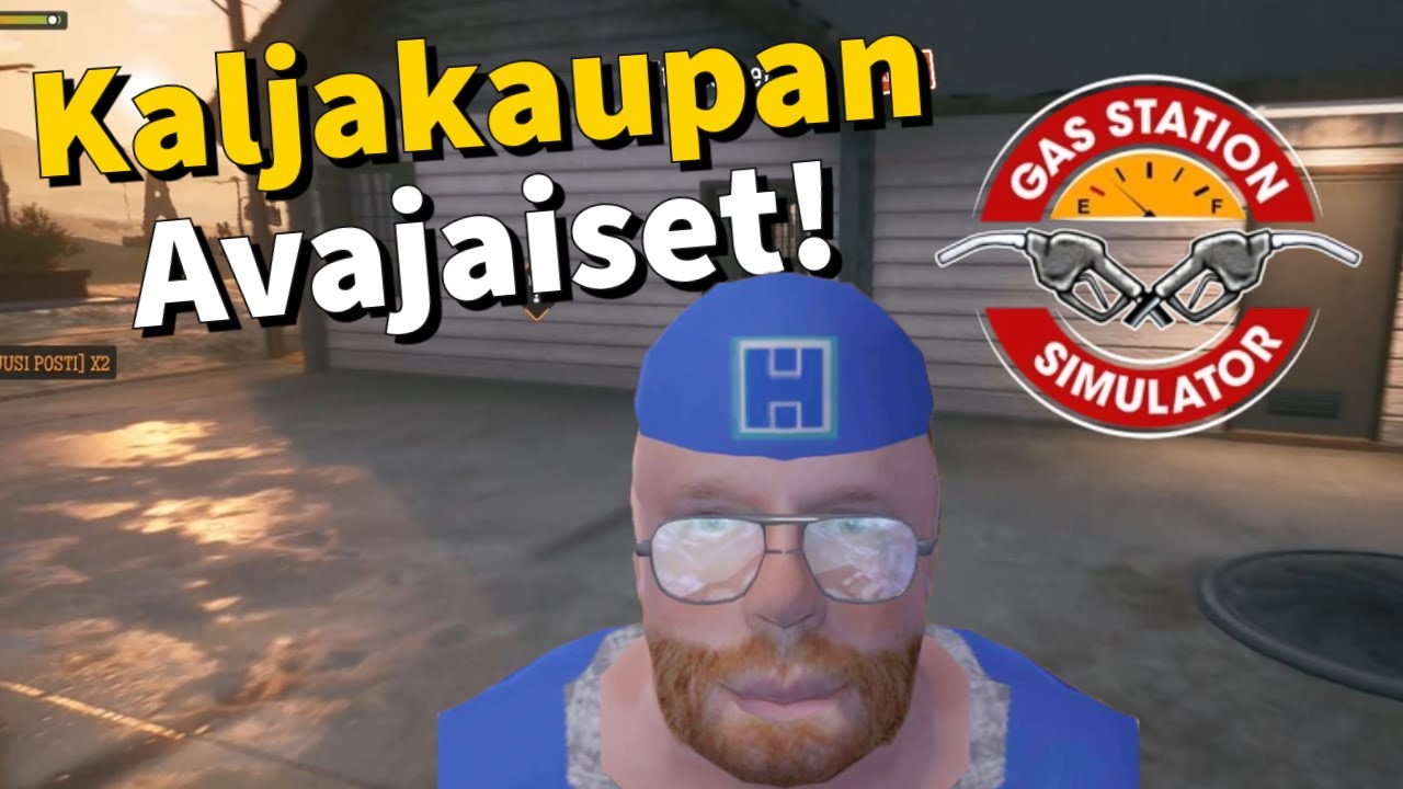 KALJAKAUPAN AVAJAISET! #5 |  Gas Station Simulator