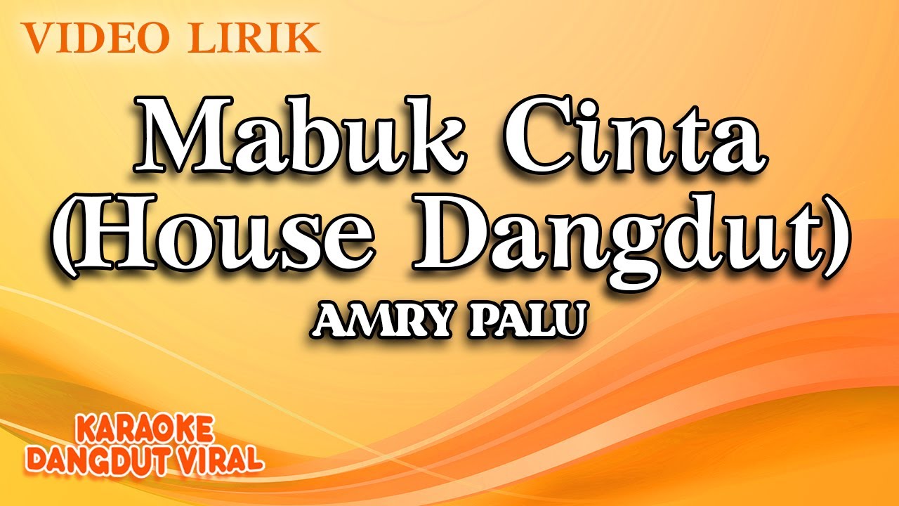 Amry Palu - Mabuk Cinta House Dangdut (Official Video Lirik)
