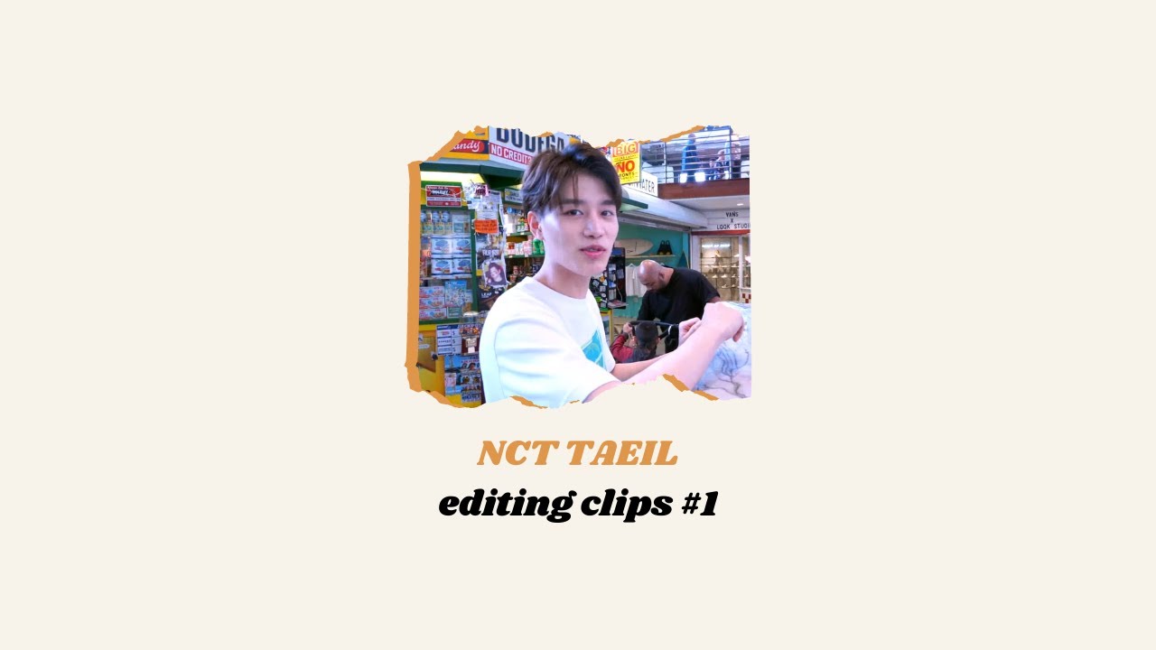 NCT Taeil Editing Clips #1