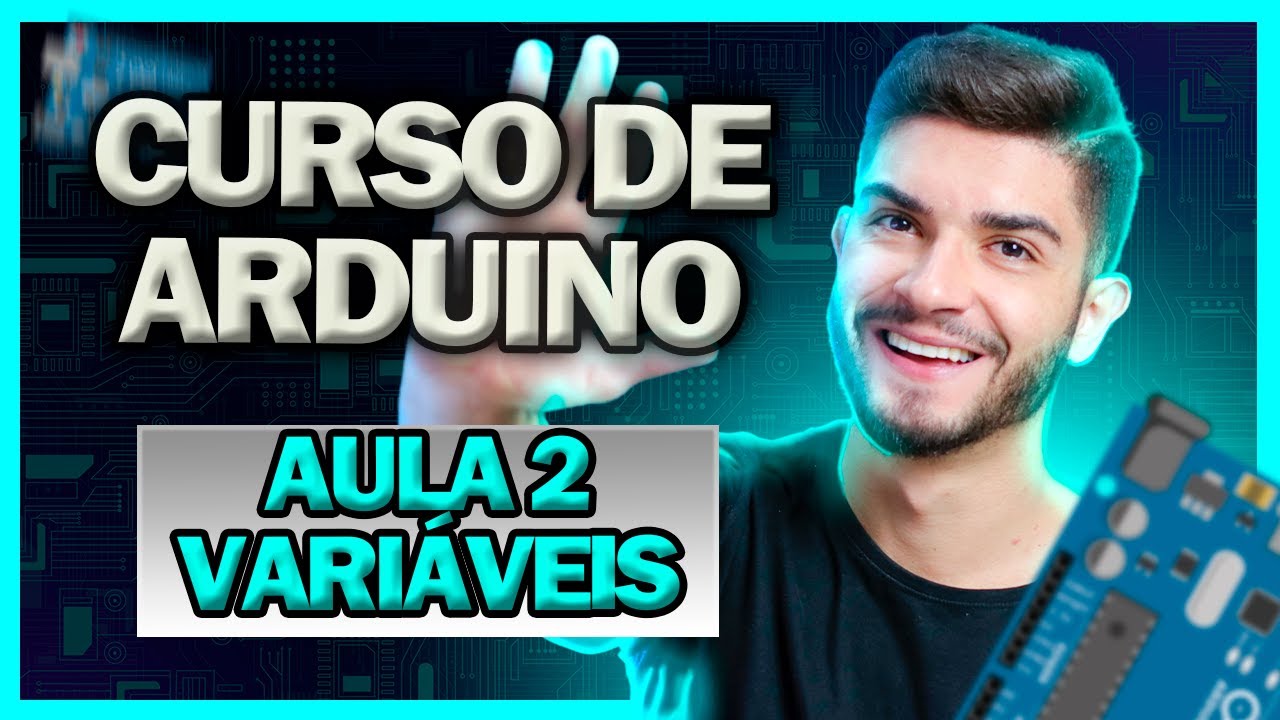 Curso de Arduino Para Iniciantes: Aula 2  - Variáveis (2022)