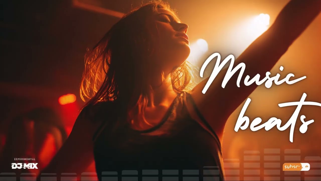 DJ Mix | Experimental Beats | DJ Beats | Danh Sách Nhạc EDM Beats | Giai Điệu Nhảy Club