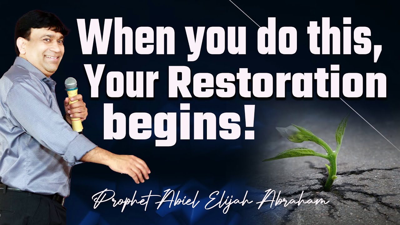 When you do this, your Restoration Begins   - Pastor Shyam Kishore | Daily Inspiration