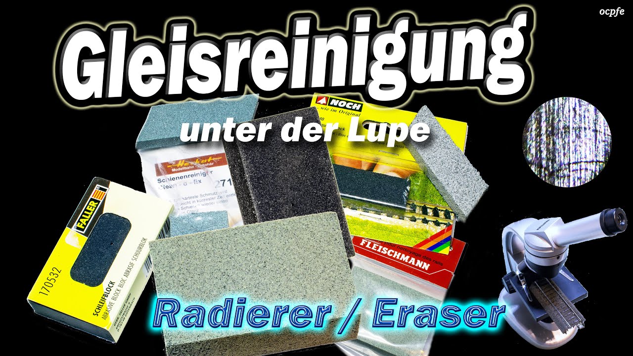 Gleisreinigung unter der Lupe - Gleisradierer im Test