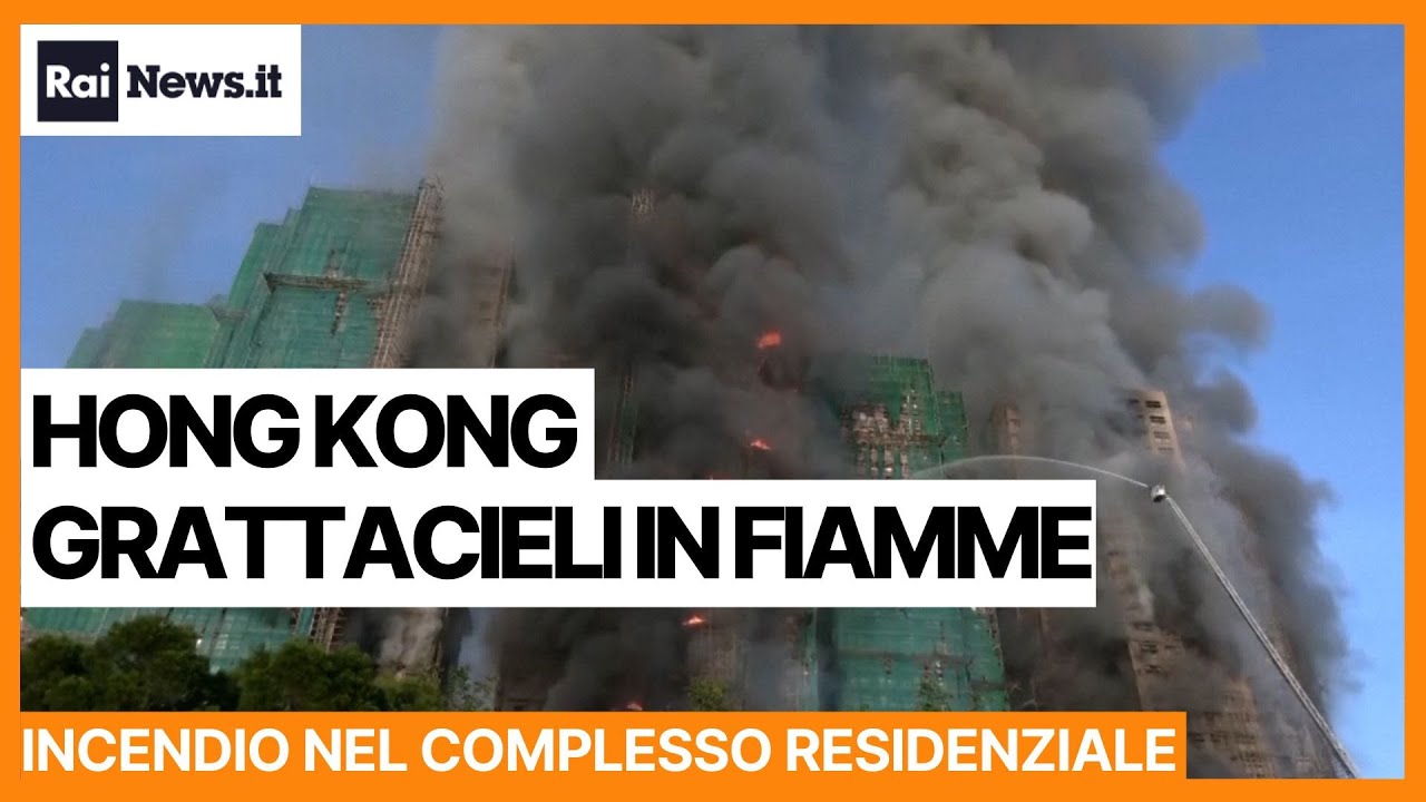 Incendio tra i grattacieli di Hong Kong: le fiamme avvolgono alcune torri, ci sono morti e feriti