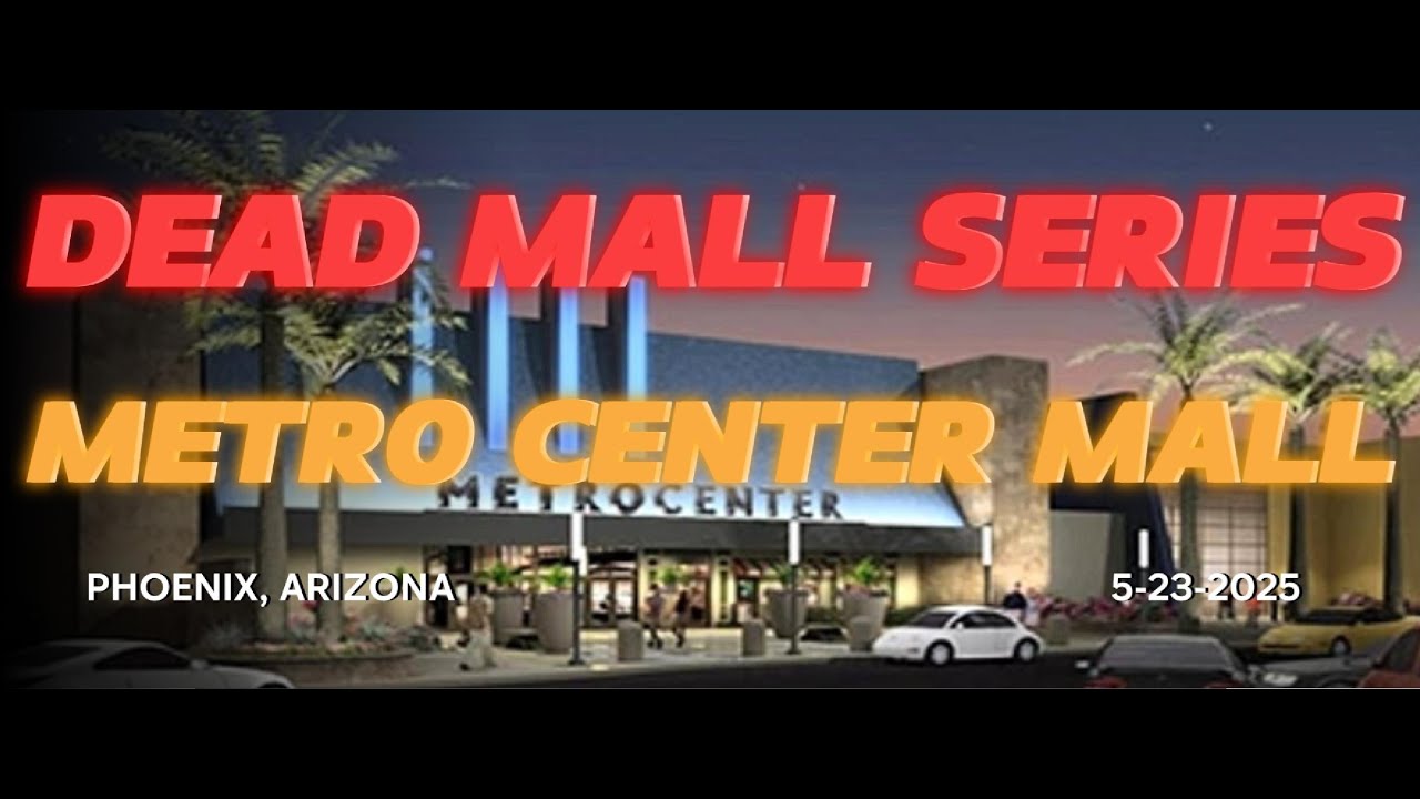 Metro Center Mall 5 23 2025