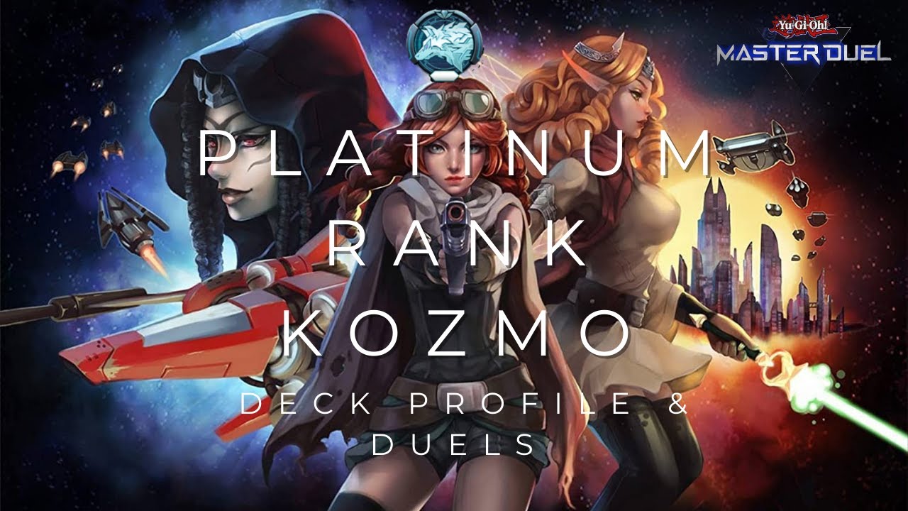 Yu-Gi-Oh! MASTER DUEL | PLATINUM Rank KOZMO | Duels & Deck Profile [May2022]