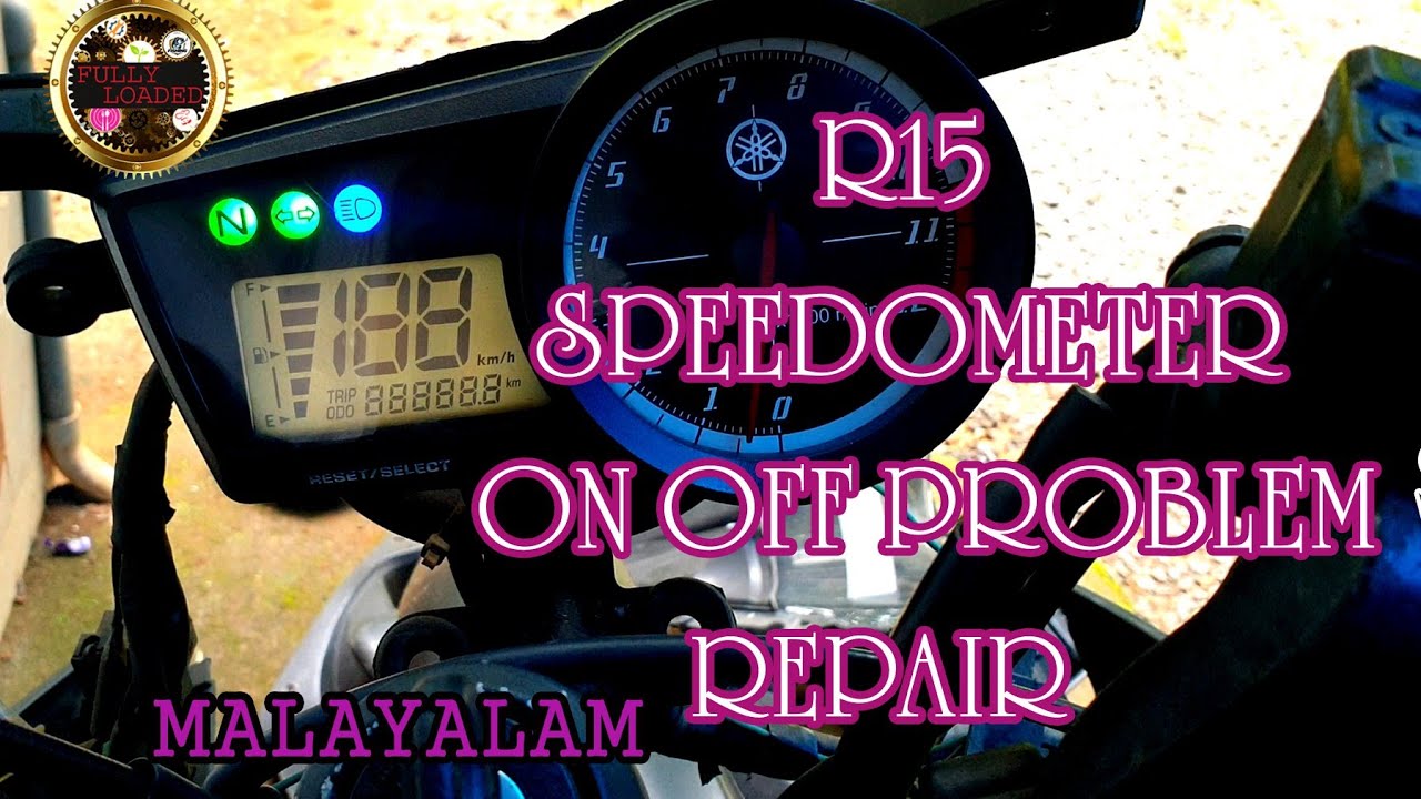 R15 speedometer on off complaint repair # malayalam # fully loaded #