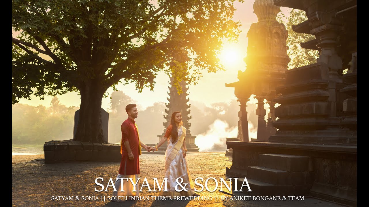 SATYAM & SONIA || SOUTH INDIAN THEME PREWEDDING || BY ANIKET BONGANE & TEAM
