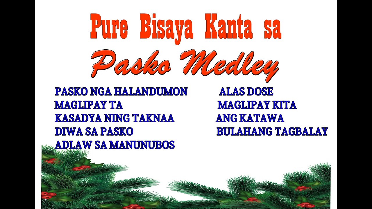 PASKONG BISAYA MEDLEY SONG(MGA KANTA SA MANAYGUNAY )