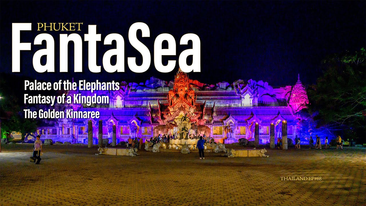 🎭✨Phuket Fantasea | Thai Cultural Theme Park | Most Spectacular Cultural Show! | Thailand ✨