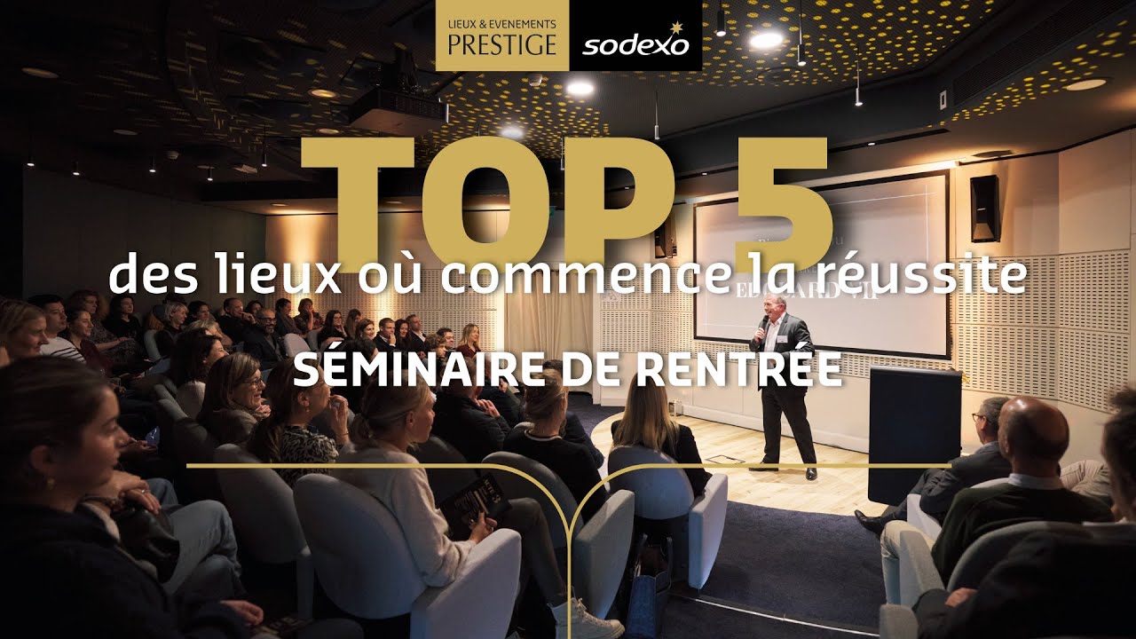 🍂 TOP 5 des Lieux où Organiser un Séminaire de Rentrée Inoubliable ! - Prestige Sodexo