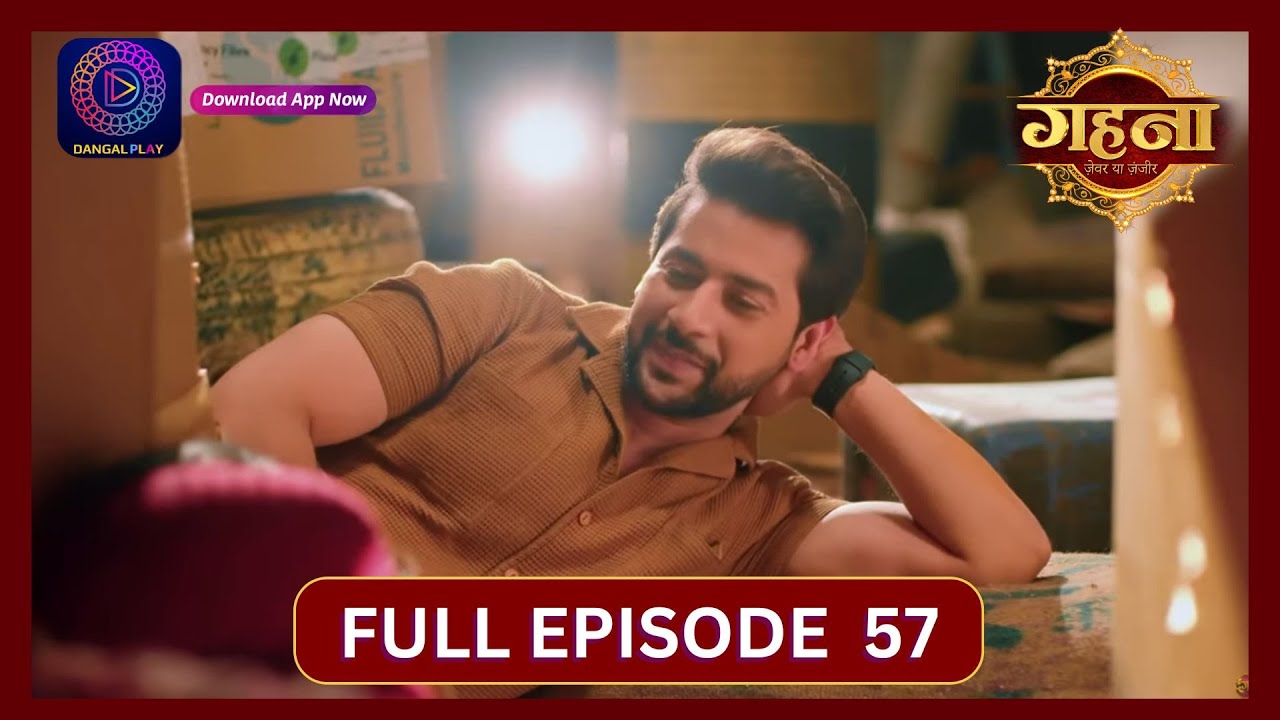Gehna Zevar Ya Zanjeer | New Show | Full Episode 58 | 25 Sept 2024 | Dangal TV
