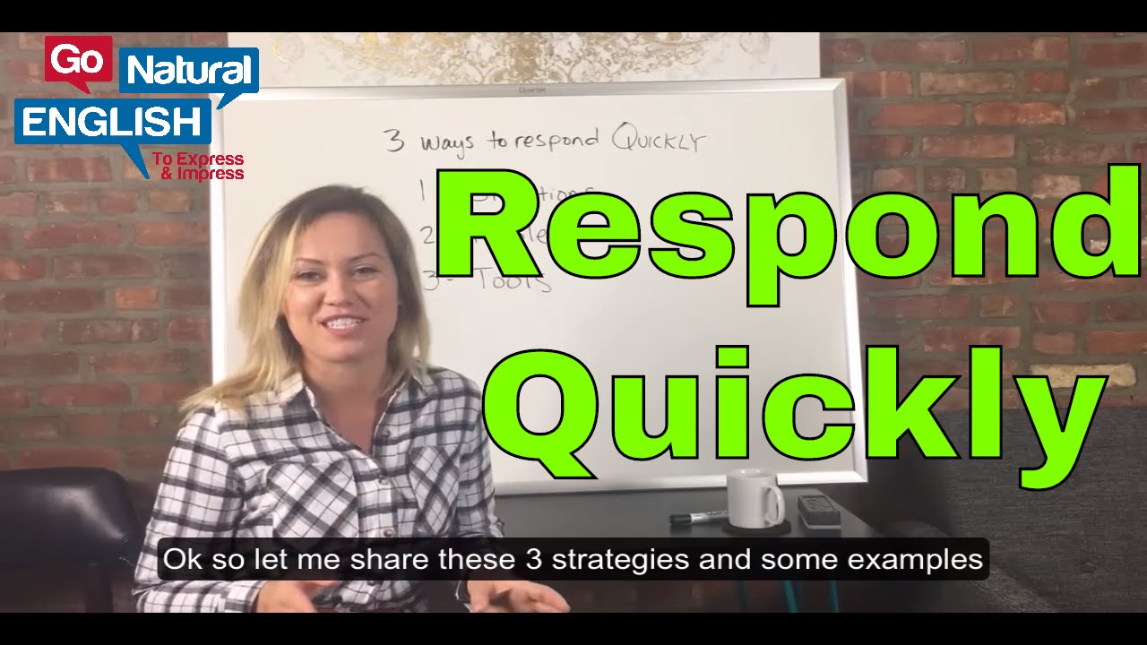3 Ways to Respond Quickly in English + iTalki Lessons | Go Natural English