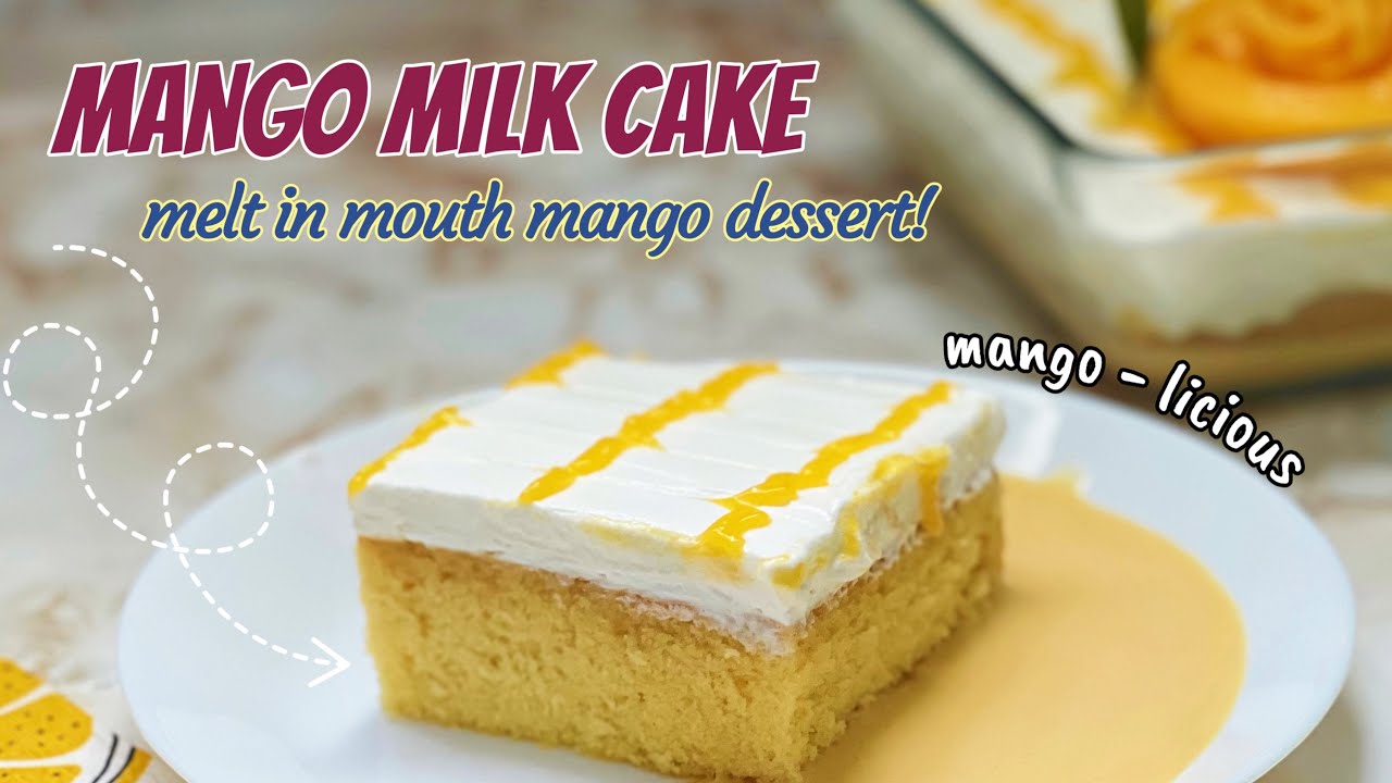 Best ever Mango milk cake | Mango Tres Leches cake