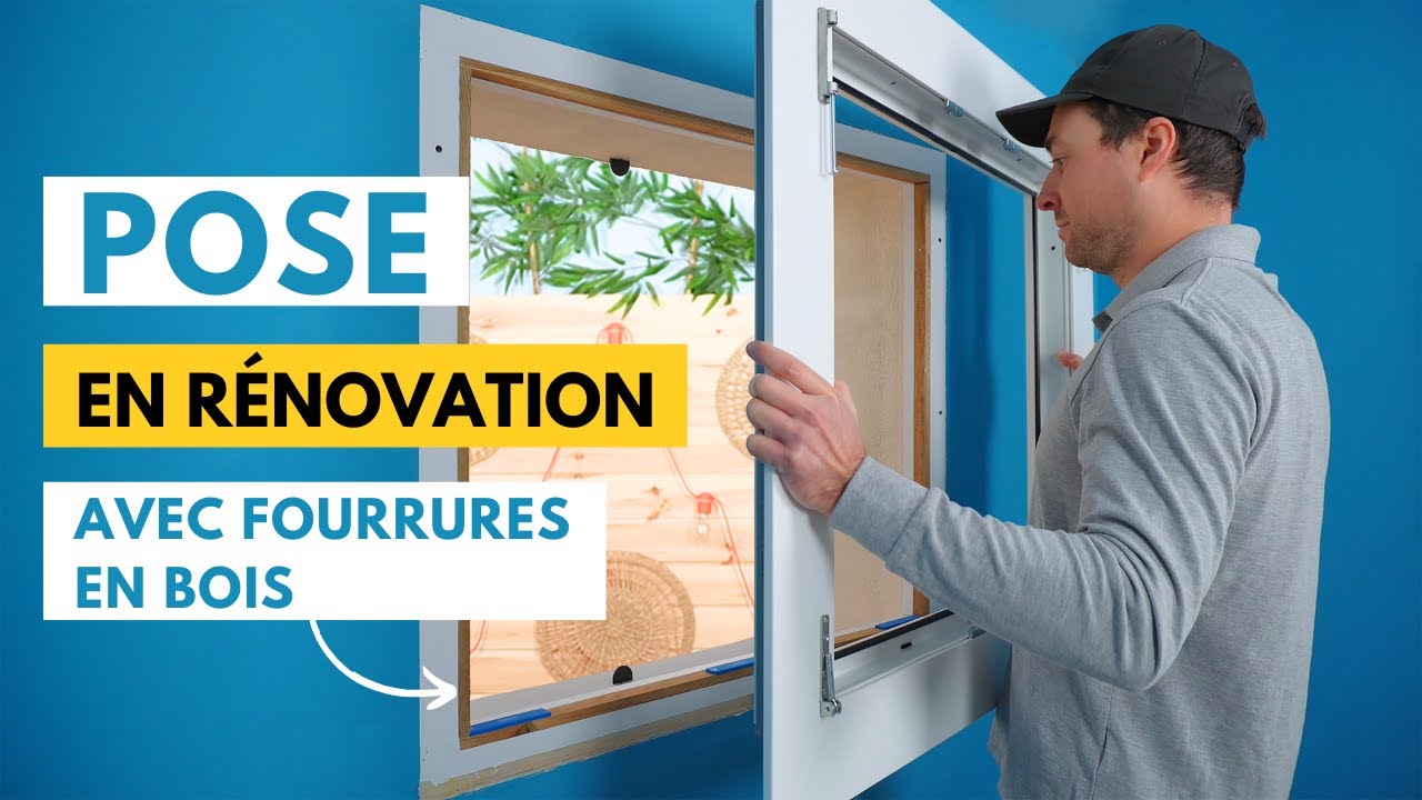 Comment poser une fenêtre PVC en rénovation (avec fourrures en bois) ?