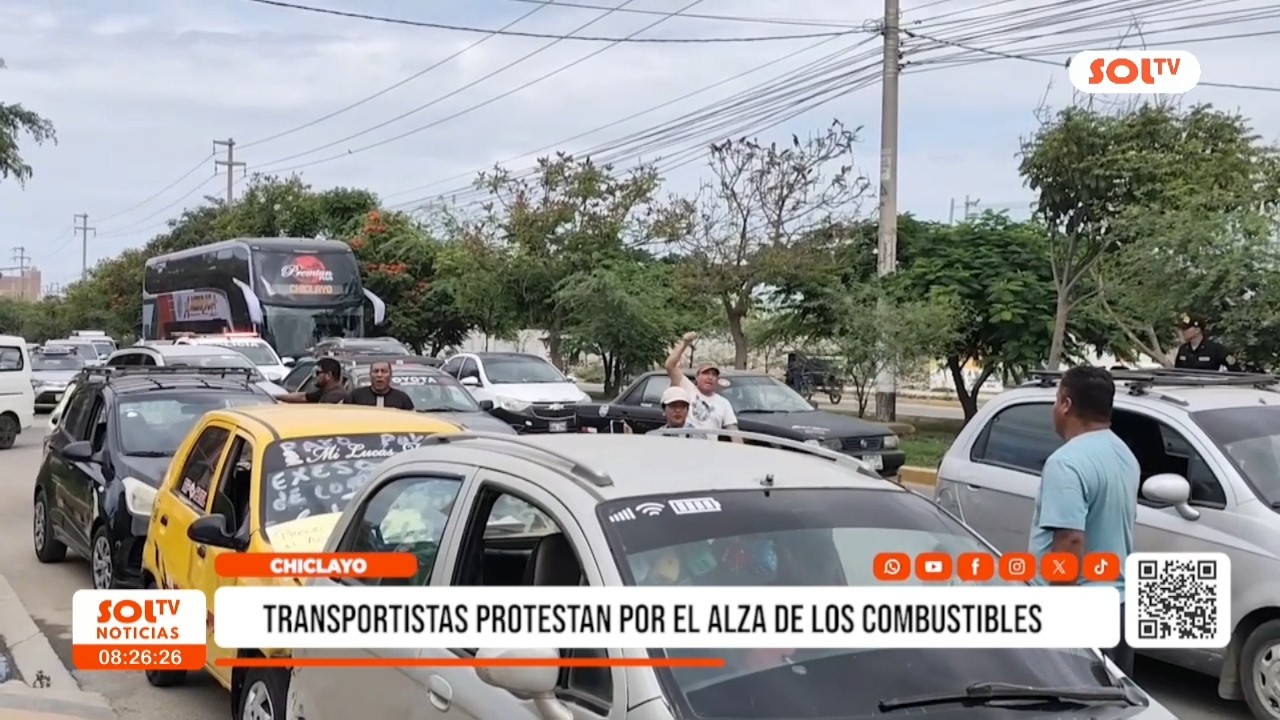 Chiclayo: transportistas protestan por el alza de los combustibles